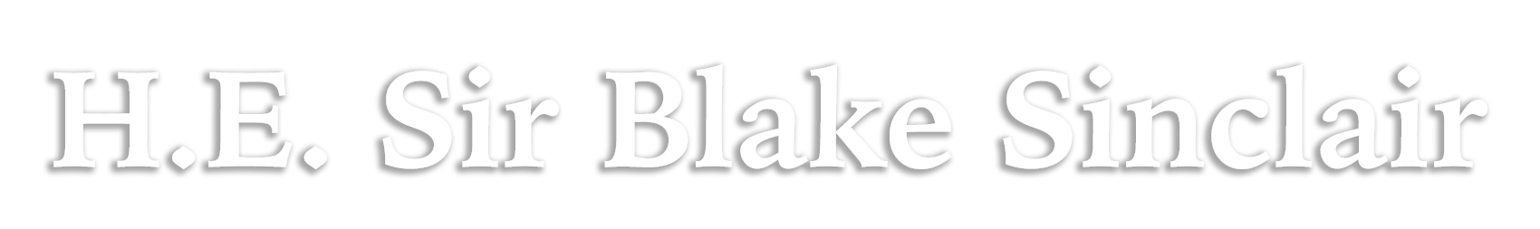 H.E. Commander Sir Blake Sinclair, ColCP (AE), GKCMA